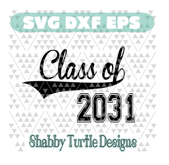 Download Class Of 2031 Svg Dxf Eps Cutting File Cricut Cut File Etsy