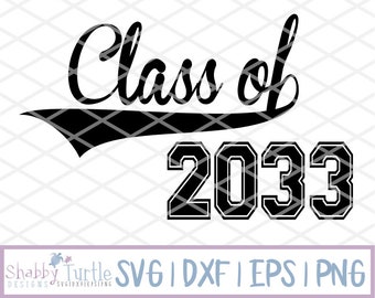 Class of 2033 SVG DXF EPS | Cutting File | Cricut Cut File | Silhouette Cutting File | Vector | Svg files for Cricut | Class of Svg