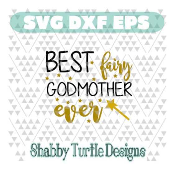 Download Best Fairy Godmother Ever SVG DXF EPS Cutting File | Etsy