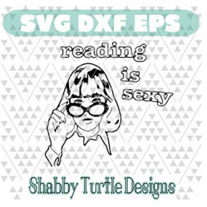 La lectura es sexy SVG DXF EPS / Archivo de corte / Archivo de corte cricut / Archivo de corte de silueta / Vector / Archivos Svg para Cricut / Lectura Svg /