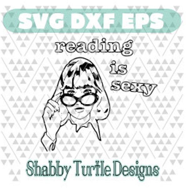 Reading is sexy SVG DXF EPS | Cutting File | Cricut Cut File | Silhouette Cutting File | Vector | Svg files for Cricut | Reading Svg |
