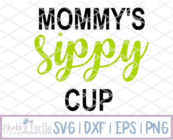 Download Mommy's Sippy Cup SVG DXF EPS Cutting File Cricut Cut | Etsy