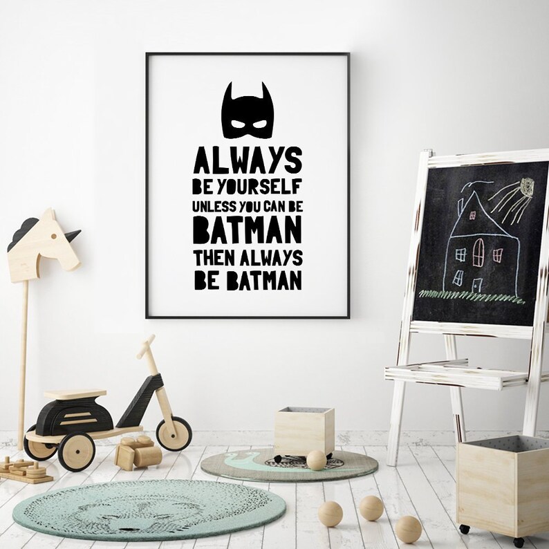 Be Batman Printable Art Always Be Yourself Unless You Can Be Etsy