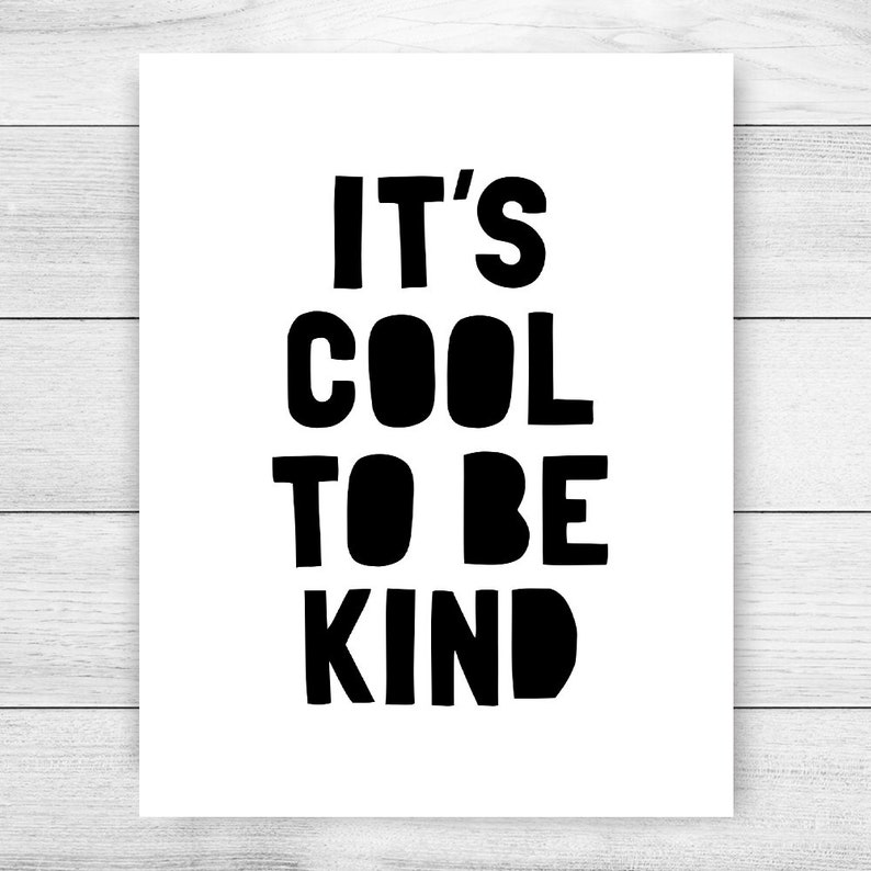 It's Cool to Be Kind Printable Art Monochrome Kids Room Etsy