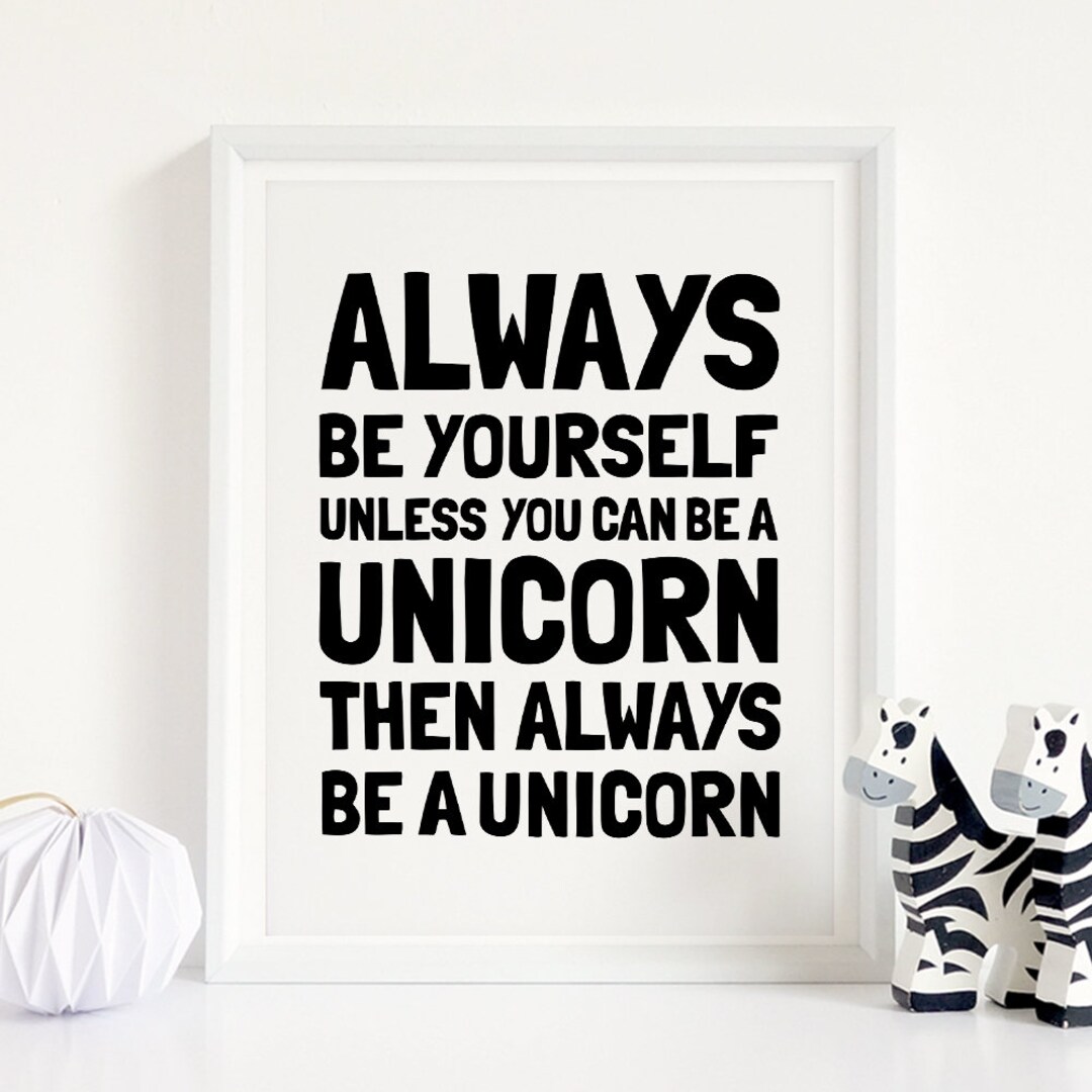 Always Be A Unicorn Printable Art Black & White Nursery - Etsy