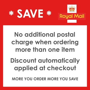 May include: A red and white graphic sign featuring the Royal Mail logo and crown icon. The text reads: * SAVE *, No additional postal charge when ordering more than one item, Discount automatically applied at checkout, MORE YOU ORDER MORE YOU SAVE.