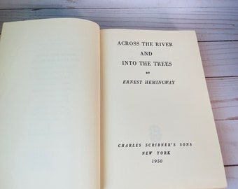 1950 Hemingway's "Across The River And Into The Trees"