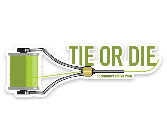 Tie or Die - Fly Tying Sticker