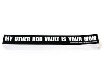 My Other Rod Vault Is Your Mom - Fly Fishing Sticker
