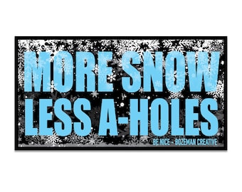 More Snow - Less A-Holes - Ski/Lifestyle Sticker