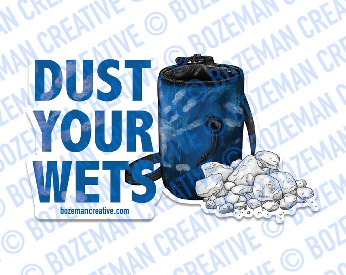 Dust Your Wets - Climbing Sticker