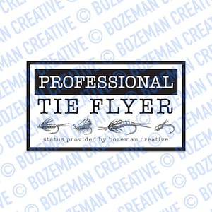 Könnte beinhalten: Schwarzweißgrafik mit dem Text "Professional Tie Flyer" und vier Illustrationen von Fliegenfischen. Der Text "status provided by bozeman creative" befindet sich unter den Illustrationen.