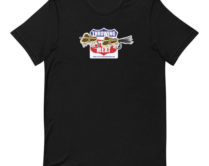 Throwing Meat - Fly Fishing Short-Sleeve Unisex T-Shirt