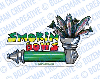 Smokin Bows - Fly Fishing Sticker
