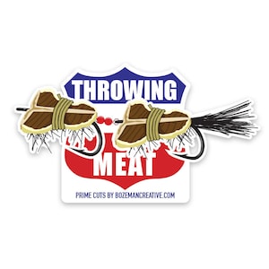 Throwing Meat - Fly Fishing Sticker