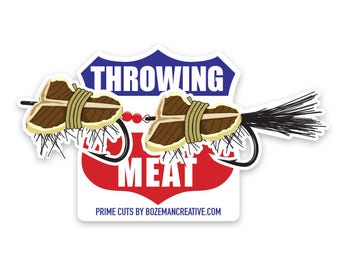 Throwing Meat - Fly Fishing Sticker