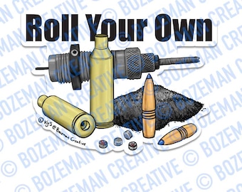 Roll Your Own - Reloading & Shooting Sticker