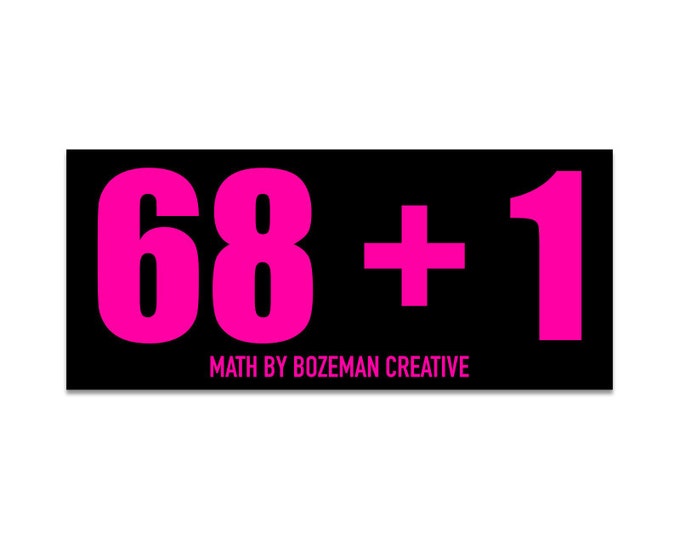 68 + 1  - 69 Math Sticker