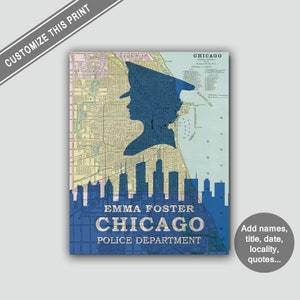 May include: A vintage-style print featuring a blue silhouette of a police officer's profile, superimposed over a map of Chicago. The print includes the text "EMMA FOSTER CHICAGO POLICE DEPARTMENT" and the option to customize the print.