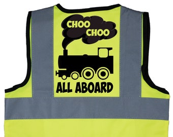 All Aboard Train Choo Choo Baby, Children's. Kids Locomotive i Vis Safety Jacket, Vest Sizes 0 to 8 Years Optional Personalised to Front