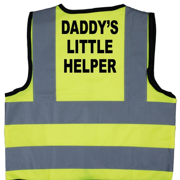 Daddy's Little Helper Baby, Childrens. Kids Toddler Yellow Hi Vis Safety Jacket, Vest Sizes 0 to 8 Years Optional Personalised On Front