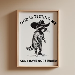 Funny Cowboy Racoon Print | Cute Racoon Poster | Dark Humor Sarcastic Funny Quote | College Dorm Art | Digital Download | Printable Wall Art