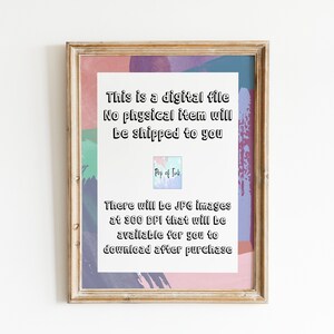 May include: A rectangular wooden frame containing a white sign with black text that reads: This is a digital file No physical item will be shipped to you. Pop of Ink. There will be JPG images at 300 DPI that will be available for you to download after purchase.