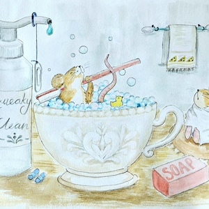 May include: A watercolour illustration of two mice taking a bath. One mouse is in a teacup with a toothbrush and a rubber duck. The other mouse is wrapped in a towel and sitting on a rug. The text "Squeaky Clean" is on a bottle of soap.