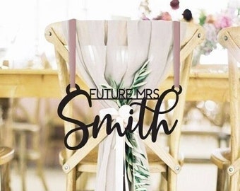 Future Mrs Chair Sign | Personalized Wedding Chair Decor | Custom Bride Chair Sign | Bridal Shower Chair Sign | Laser Cut Wood Sign