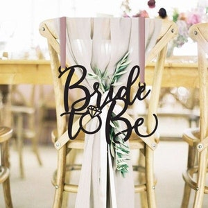 Laser Cut Chair Sign, Bride to Be Chair Sign, Chair Sign, Bridal Chair Sign, Bridal Shower Chair Sign, Chair Sign