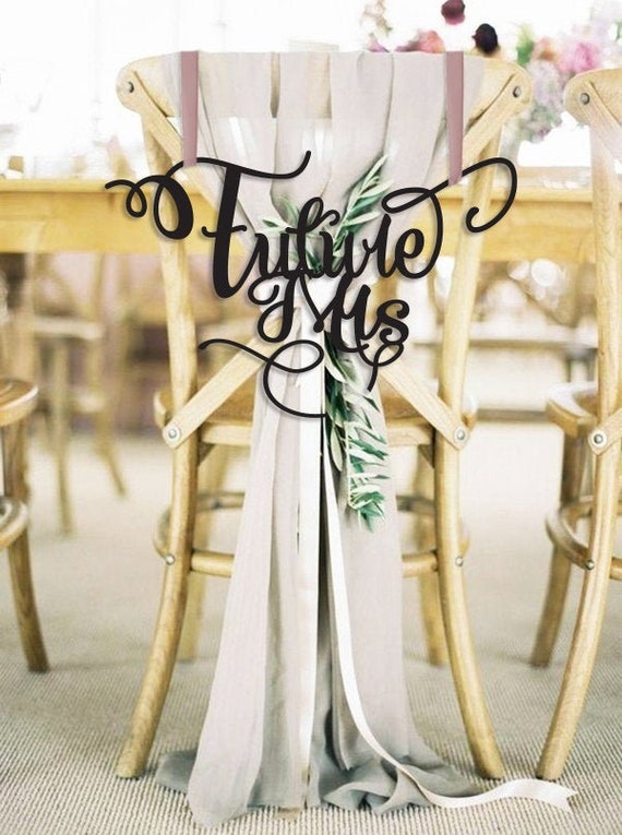 Future Mrs Chair Sign Bridal Shower
