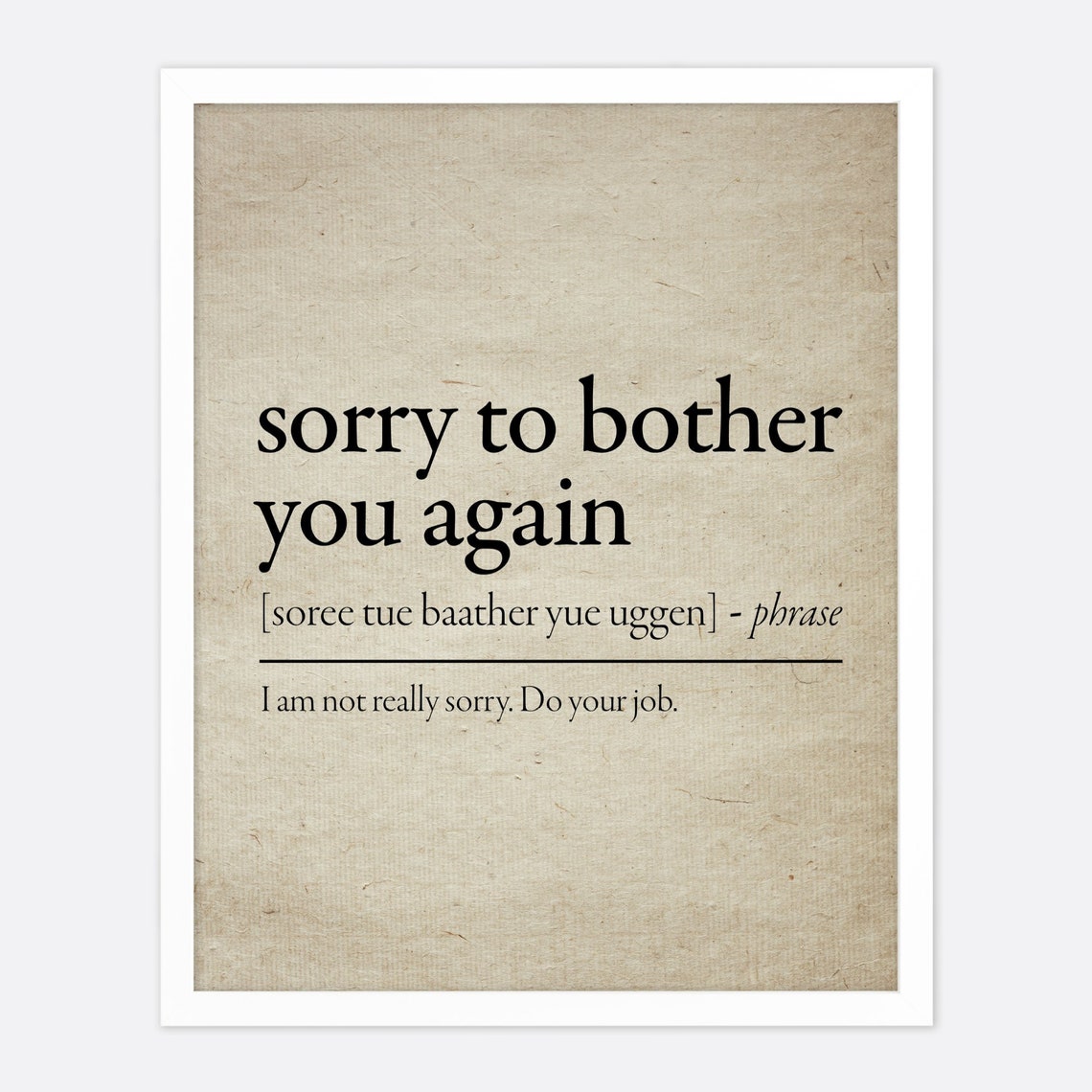 Sorry To Bother You Again Etsy