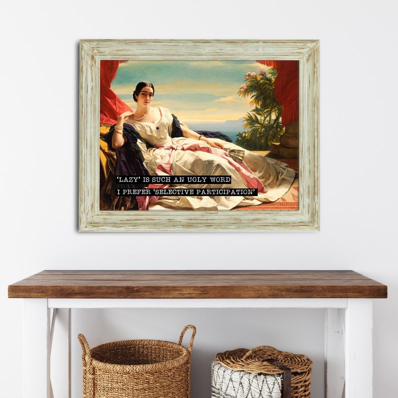 Sassy Lazy Print Altered Art Quote Print Gift for Her Feminist Gifts