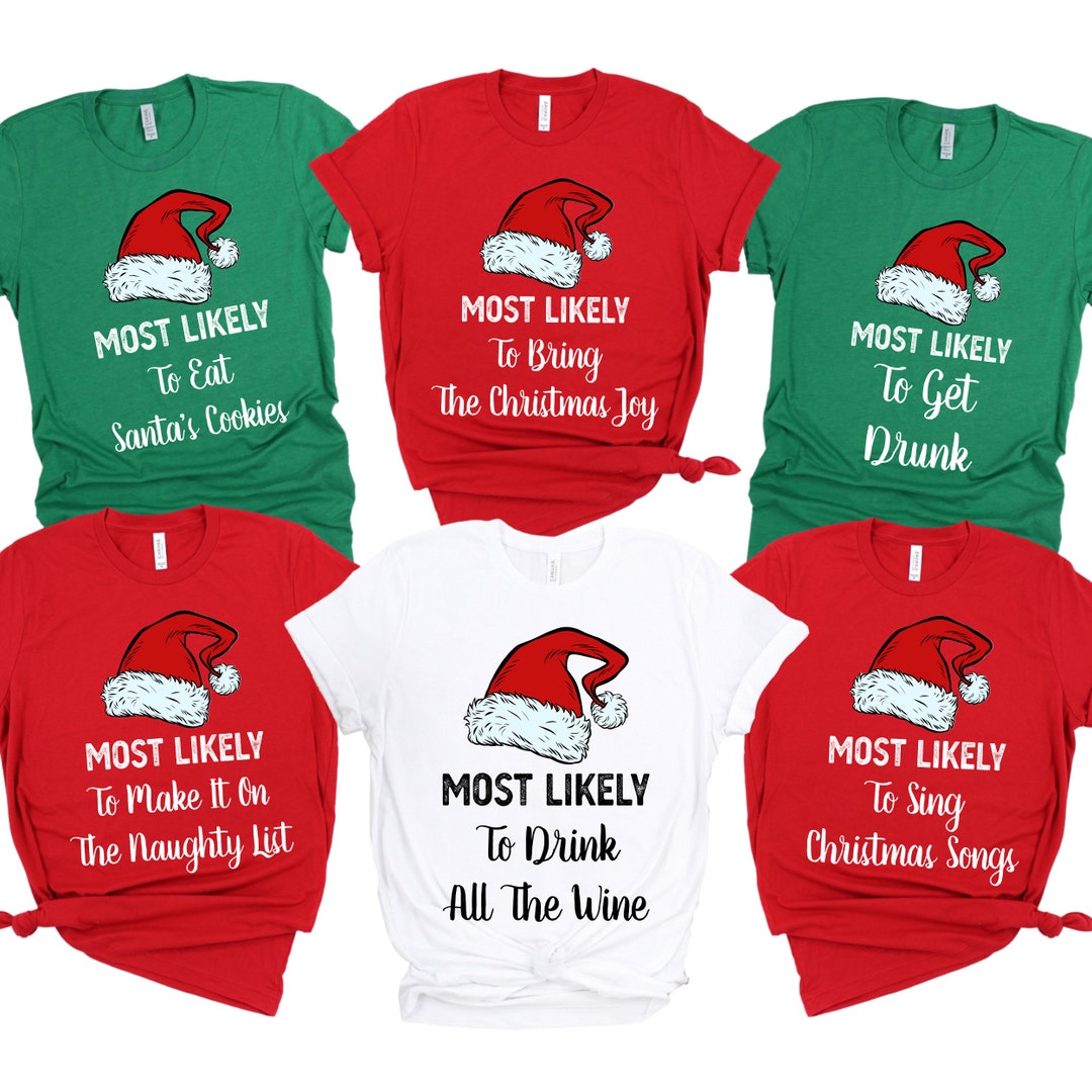 Most Likely to Christmas Matching Tees Christmas Tshirt Family Party T