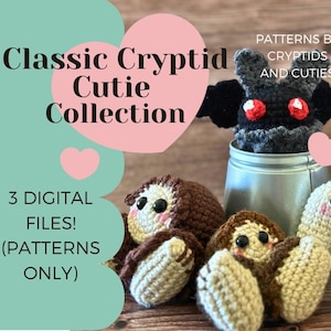 May include: A collection of crocheted cryptid toys is displayed. The toys include a gray moth-like creature with red eyes, and several small, brown and beige creatures. The text reads "Classic Cryptid Cutie Collection" and "3 Digital Files! (Patterns Only)".