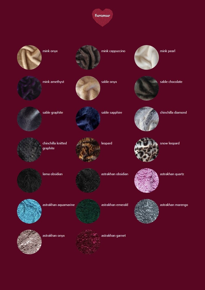 Pu&ograve; includere: Una tabella colori con varie texture e colori di pelliccia, tra cui visone, zibellino, cincill&agrave; e astrakan. Ogni campione &egrave; etichettato con il suo nome, come "mink onyx" e "sable sapphire". L'immagine ha uno sfondo bordeaux con il marchio "furamur" in alto.