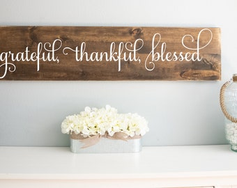 Large Grateful, Thankful, Blessed Wood Sign – Sayings Wall – Rustic Farmhouse Sign - Custom Wooden Signs quotes -Personalized Signs