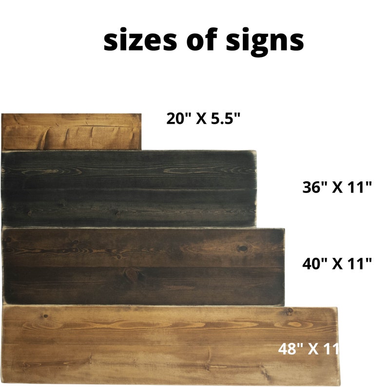 May include: Four wooden signs of different sizes, stacked on top of each other. The signs are made of natural wood with a rustic finish. The sizes of the signs are 20" x 5.5", 36" x 11", 40" x 11", and 48" x 11".