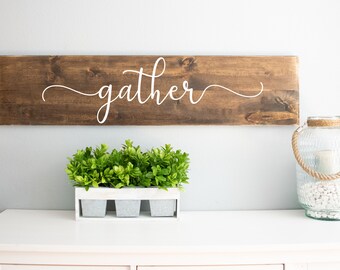 Gather Sign, Wooden Sign, Farmhouse Wall Art, Birthday Gift, Best  Friend Gift