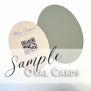 May include: Two oval-shaped cards, one beige and one gray. The beige card has a black and white QR code with the text "Please Respond by the Tenth of April" and "Scan me". The text "Sample Oval Cards" is written in black cursive over the cards.