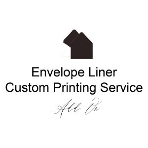 May include: Black and white illustration of two envelopes, with the text "Envelope Liner Custom Printing Service Add On".