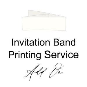 May include: A white invitation band with a folded design, presented against a white background. The text "Invitation Band Printing Service" is displayed in black, with "Add On" in a script font.