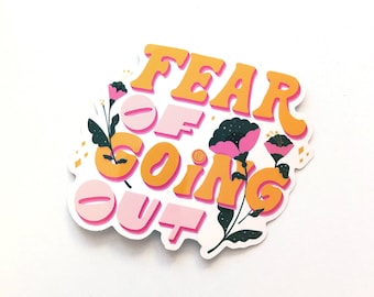 Fear of Going Out | STICKER