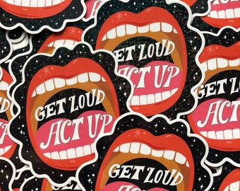 Get Loud ACT UP | STICKER