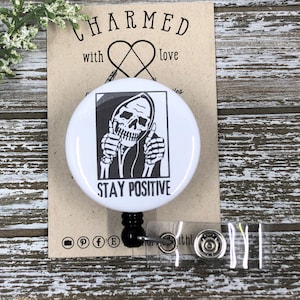 Badge Reel/Stay Positive Badge Reel/Badge Reel Nurse/Skeleton Badge Reel/Sarcastic Badge Reel