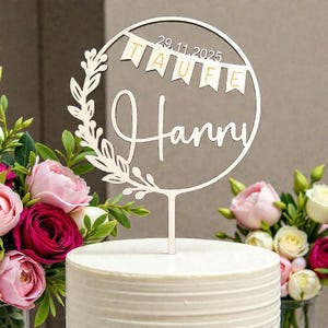Cake Topper Taufe, Tortendeko Taufe, Tortentopper Taufe, Topper Taufe, Geschenke zur Taufe, personalisiert, V21