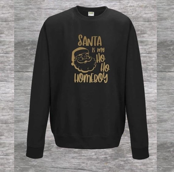 Santa is My Ho Ho Homeboy Novelty Christmas Jumper Xmas Sweater Etsy UK
