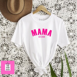 Personalised MAMA EST. Year t-shirt / clothing / Mothers day / various colour print options / White or black tee