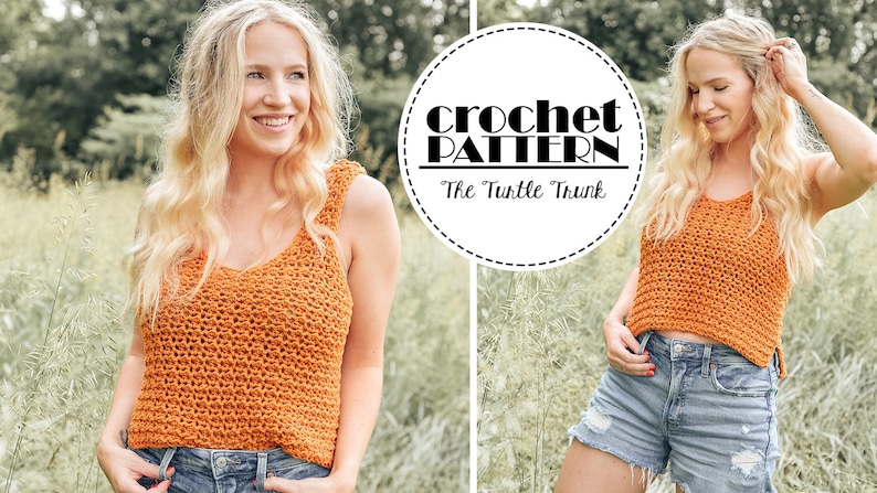 May include: A crochet pattern for a sleeveless top called "The Turtle Trunk". The top is a light orange color and is shown being worn by a person with long blonde hair.