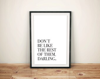 Inspirational Print, "Don't Be Like the Rest..." Quote Instant Digital Download Printable, Artwork